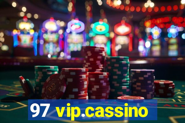 97 vip.cassino